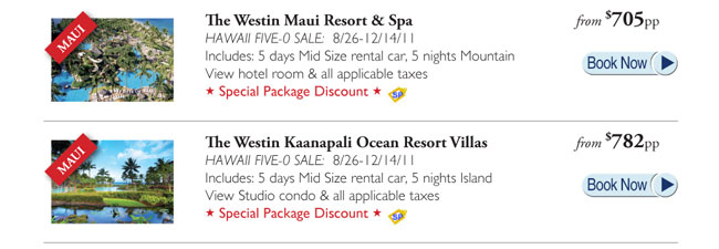 The Westin Kaanapali Ocean Resort / Sheraton Kauai Resort